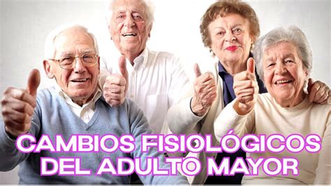 Cambios fisiologicos en hombres mayores de 45 años。